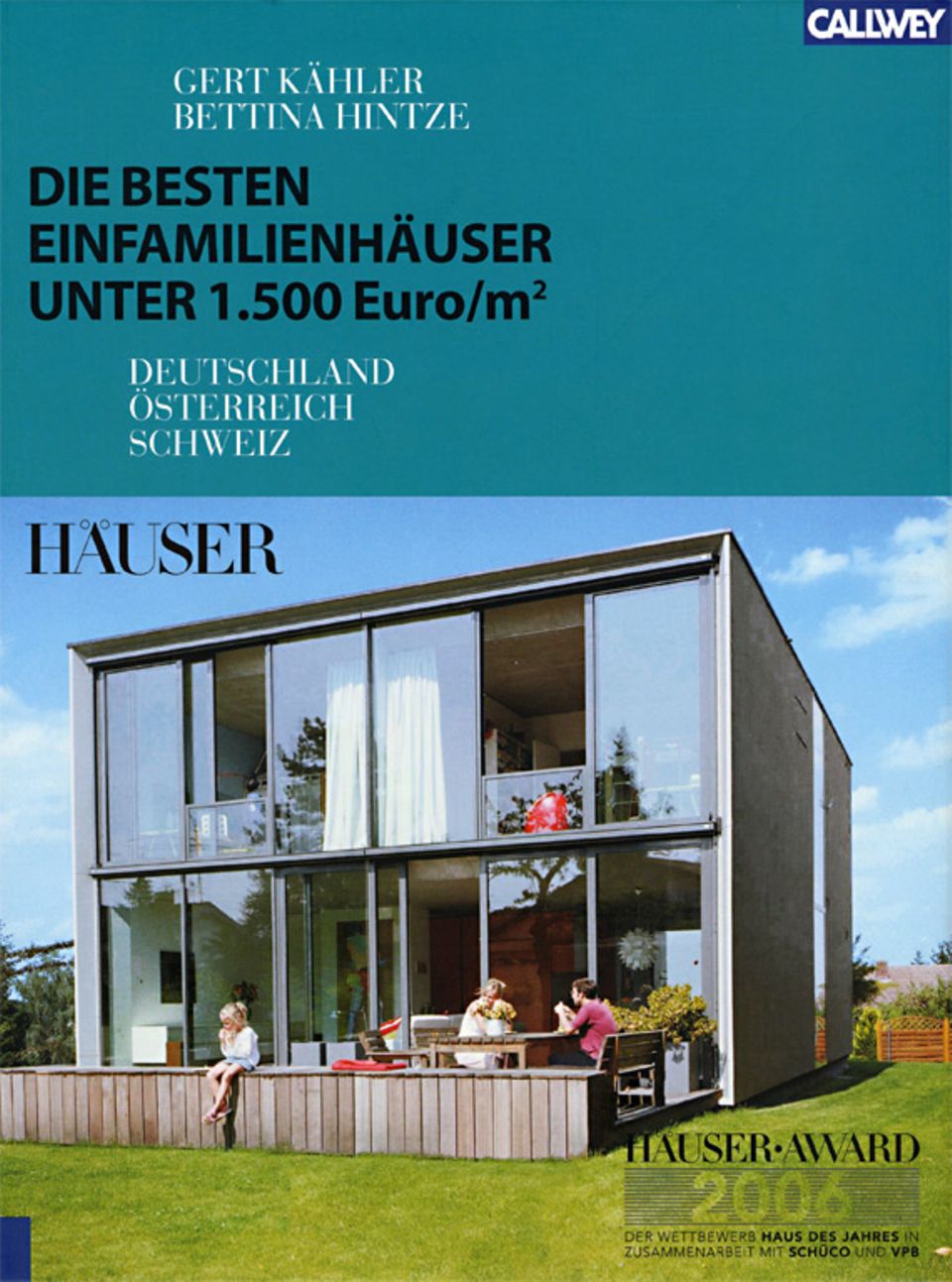 HÄUSER-AWARD 2006: preisgünstig Bauen HÄUSER-AWARD 2006: preisgünstig Bauen