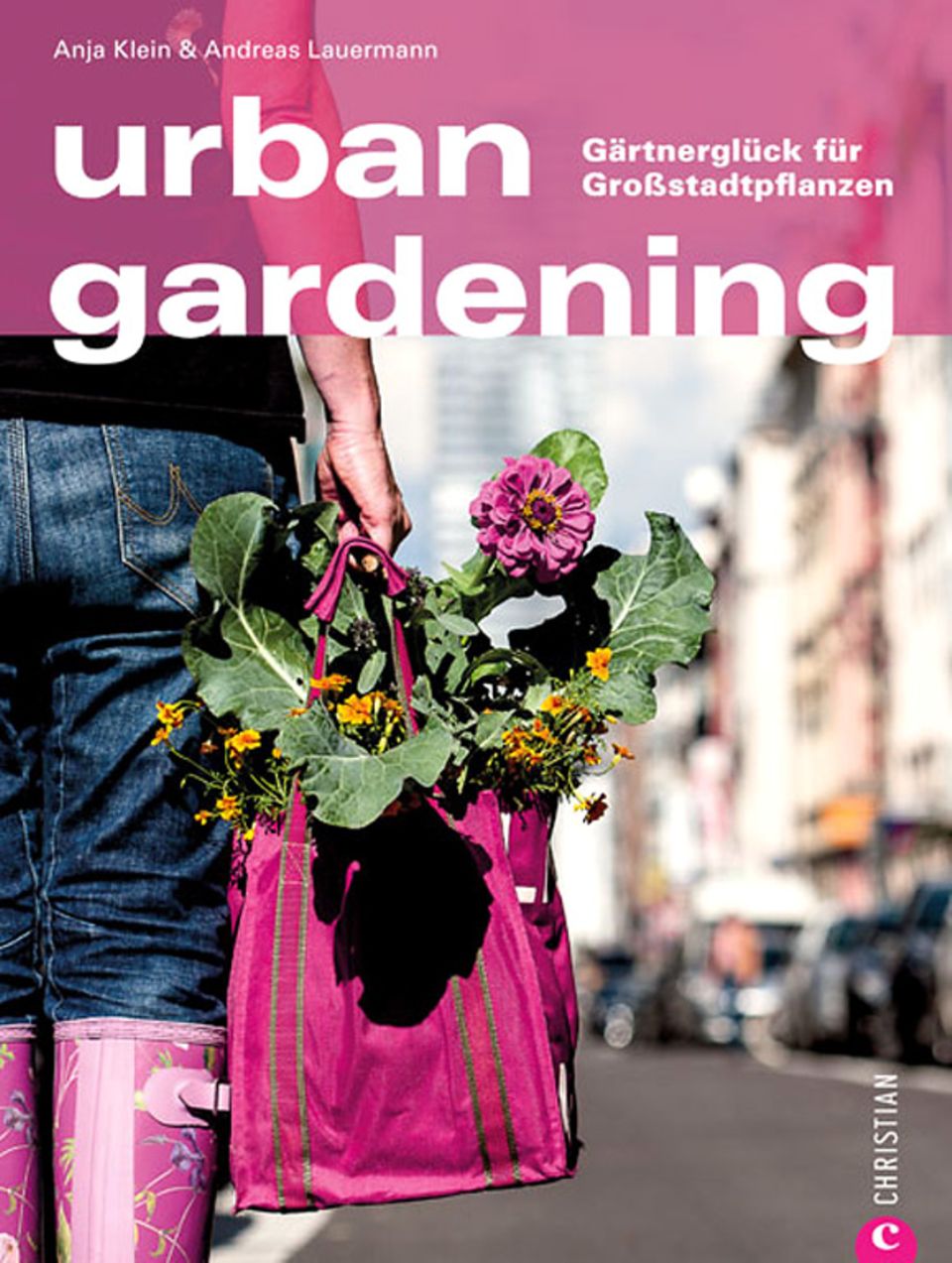 Grüne Städte: "Urban Gardening" von Anja Klein und Andreas Lauermann