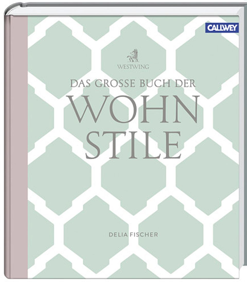 Buchtipp: "Westwing - Das große Buch der Wohnstile" Buchtipp: "Westwing - Das große Buch der Wohnstile"