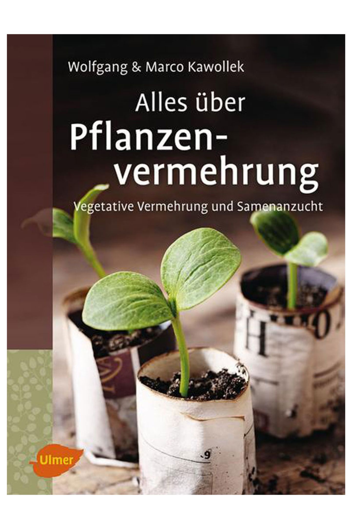 Alles über Pflanzenvermehrung Buch