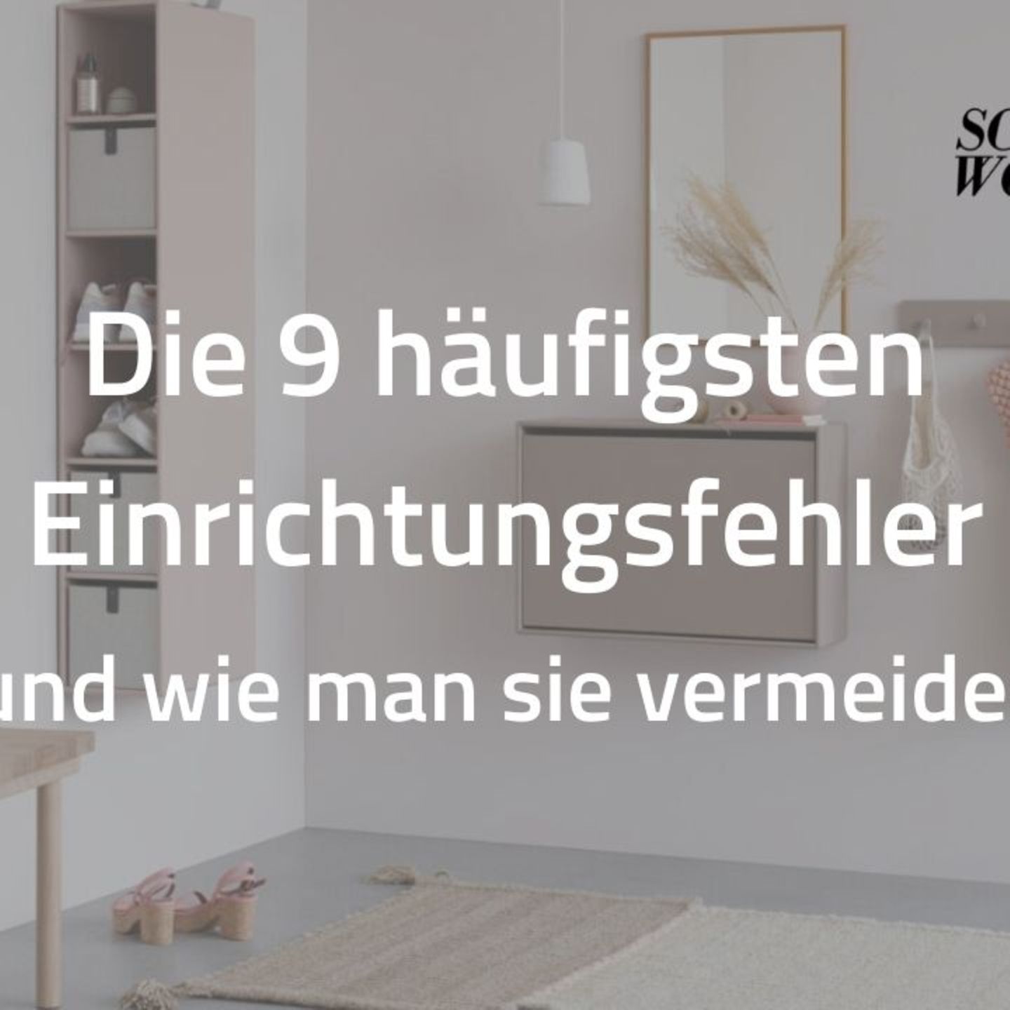 VIDEO Die 20 häufigsten Einrichtungsfehler – und wie man sie vermeidet