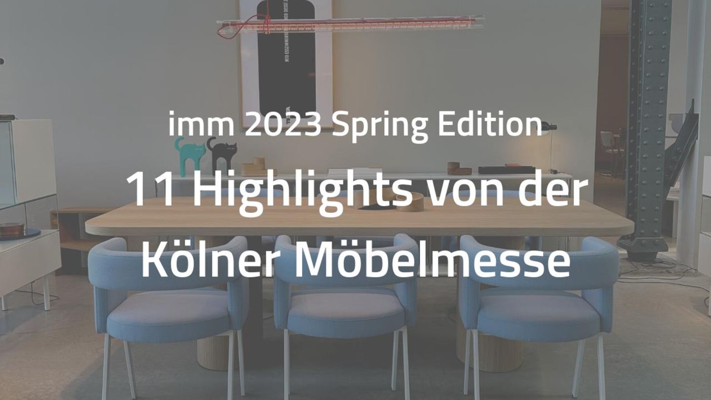 VIDEO: 11 Highlights der Kölner Möbelmesse 2023 - [SCHÖNER WOHNEN]